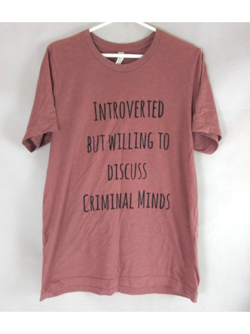 Bella Canvas Introverted But Willing To Discuss Criminal Minds T-Shirt Large